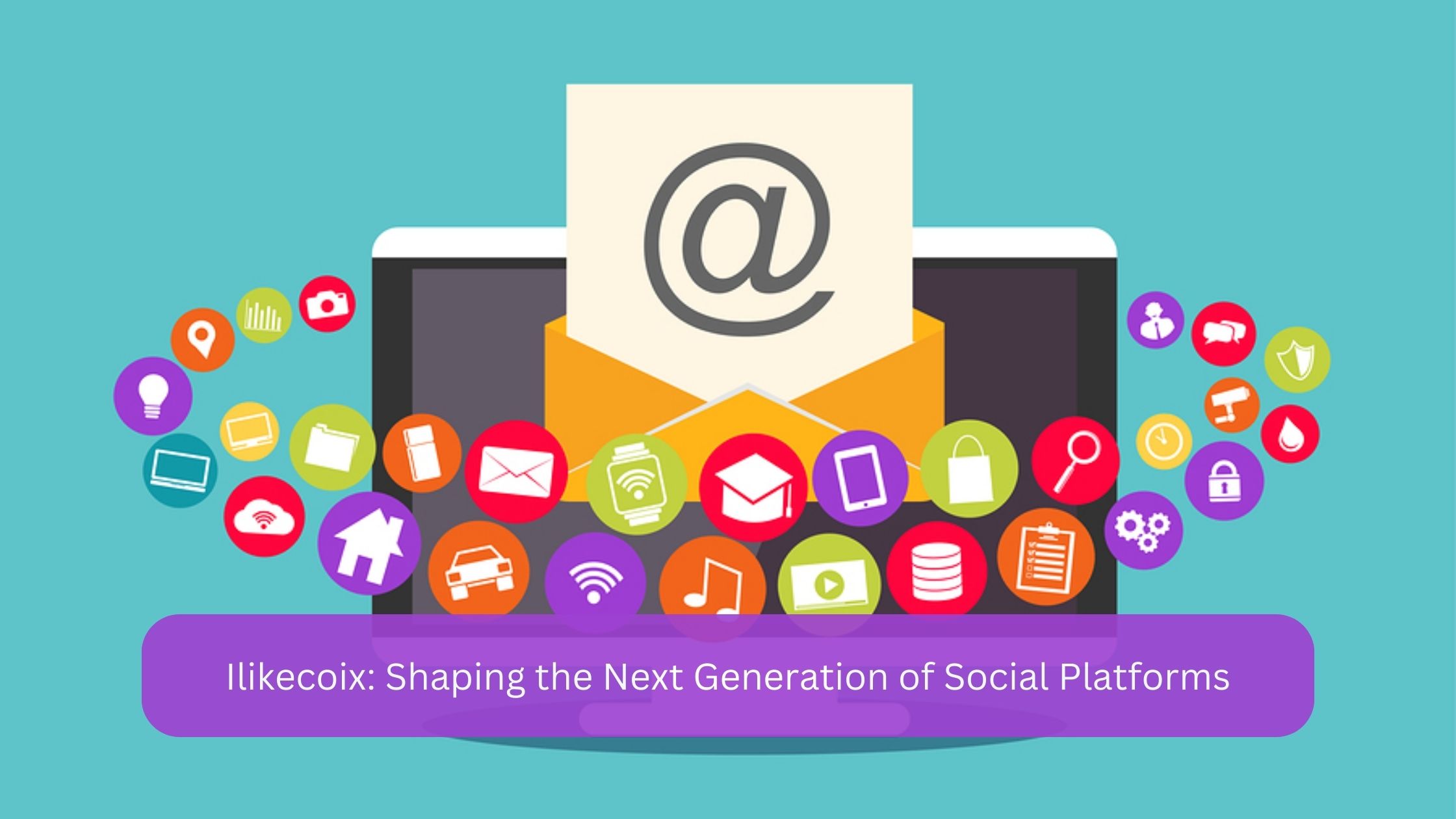 Ilikecoix: Shaping the Next Generation of Social Platforms