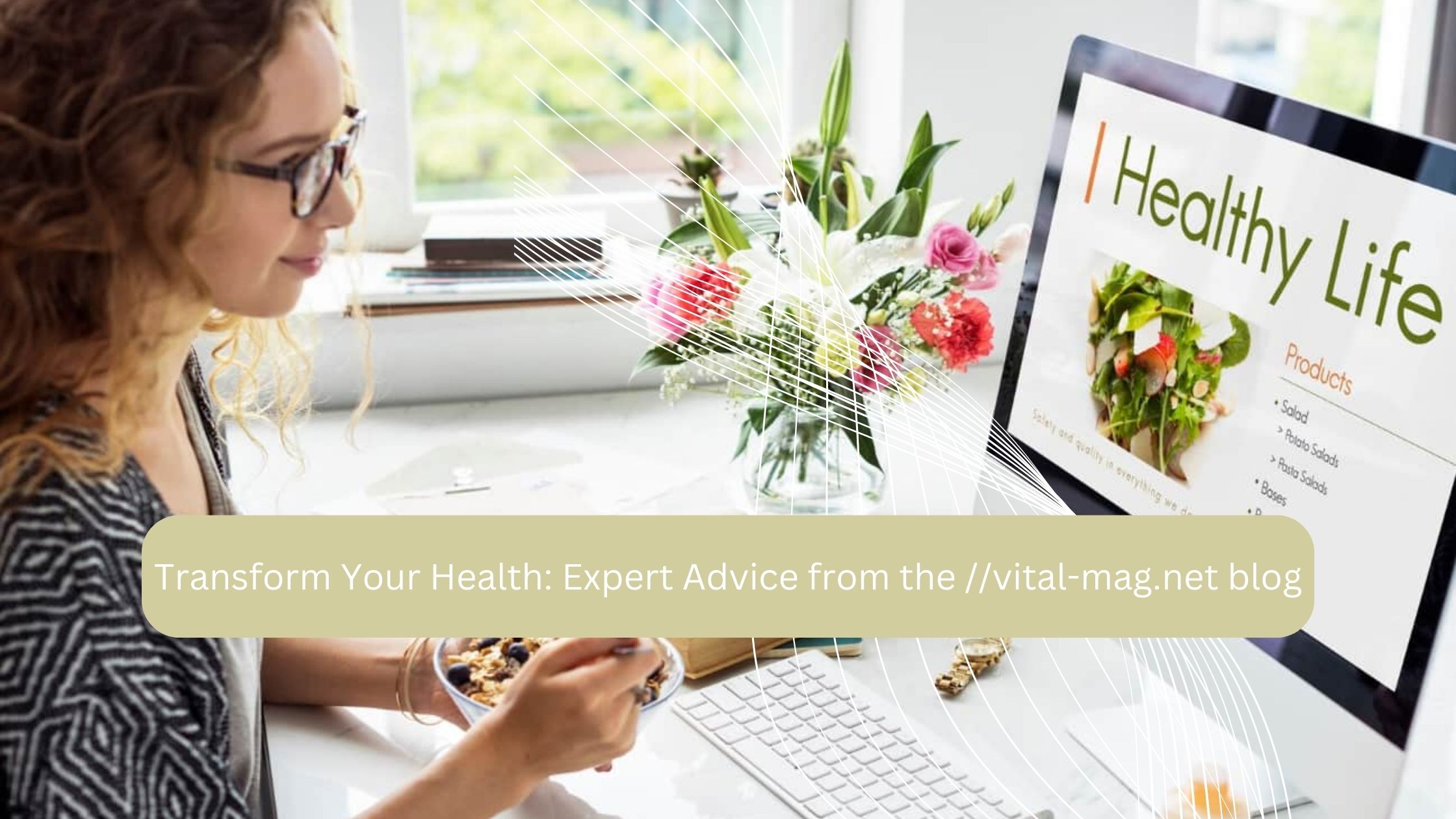 Transform Your Health: Expert Advice from the //vital-mag.net blog