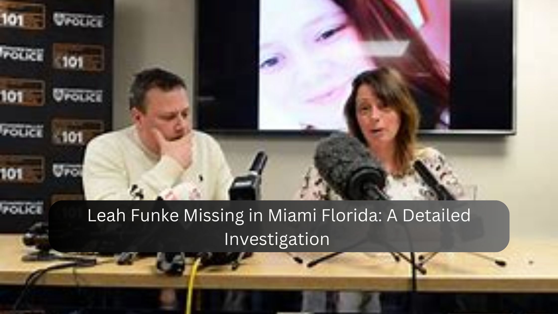 Leah Funke Missing in Miami Florida: A Detailed Investigation 