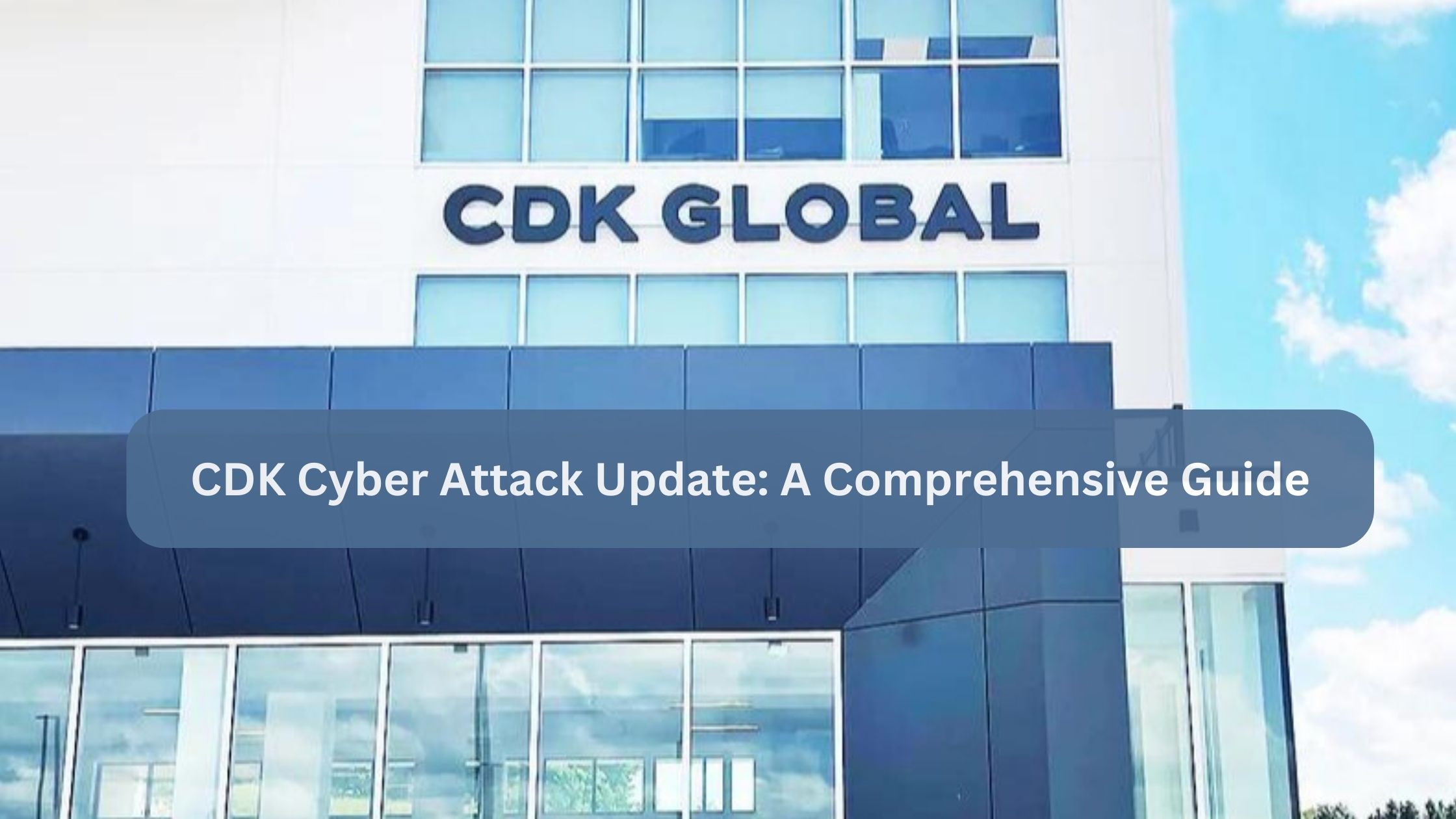 CDK Cyber Attack Update: A Comprehensive Guide