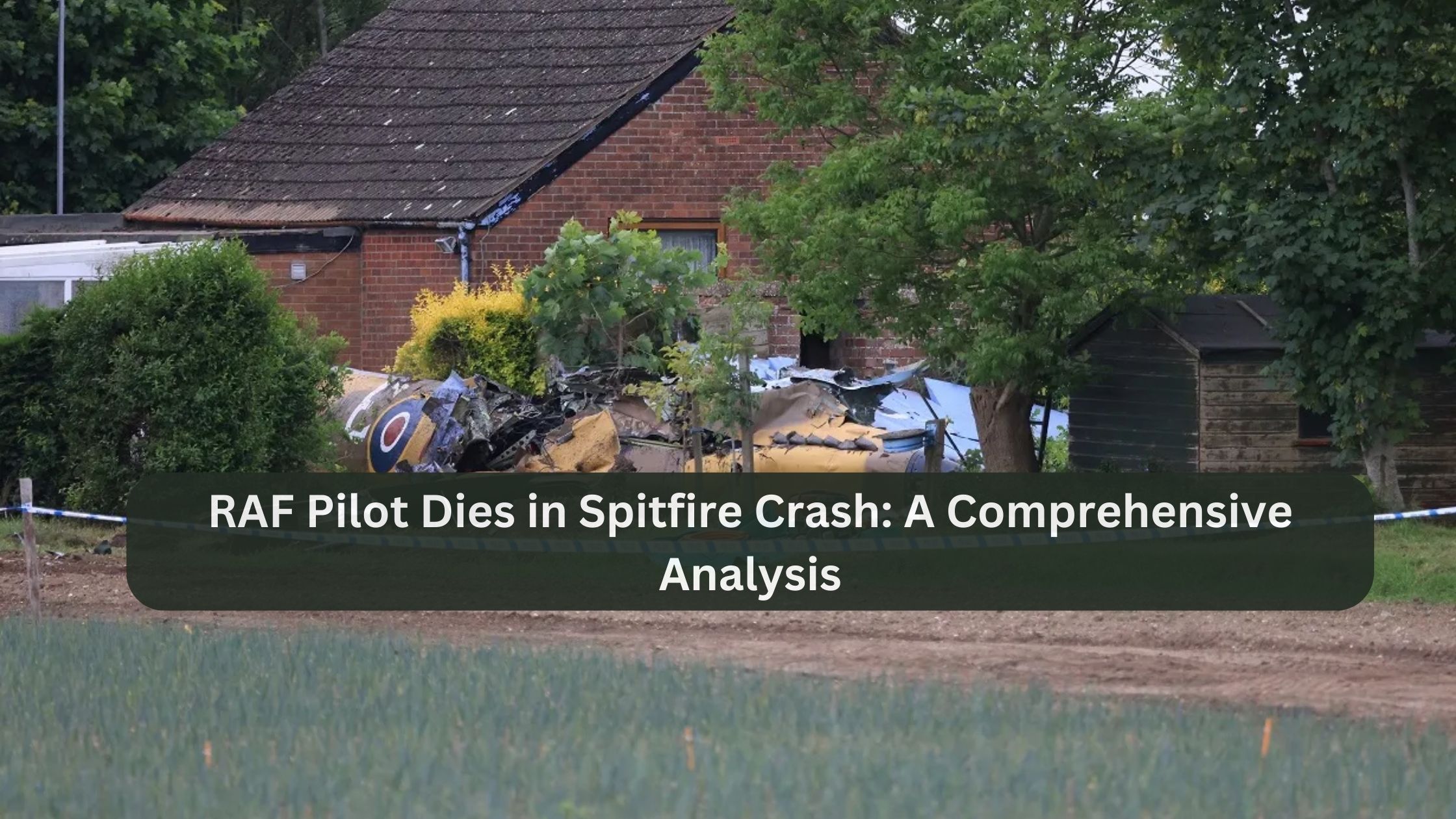 raf pilot dies spitfire crash