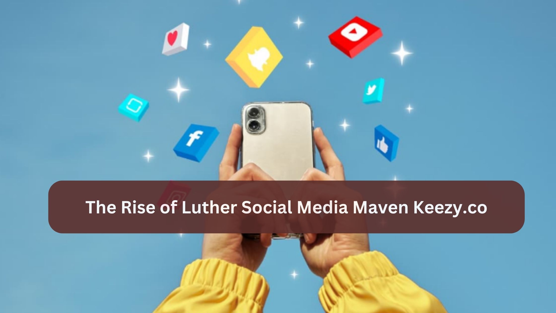 luther social media maven keezy.co